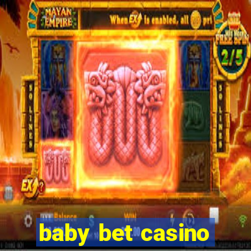 baby bet casino